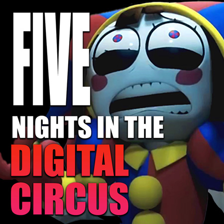 Five Nights in the Digital Circus Game