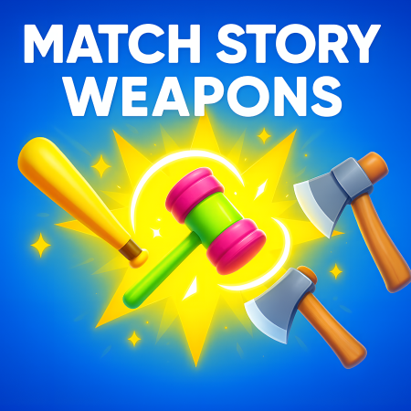 Match Story: Weapons