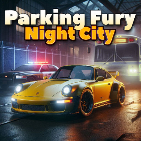 Parking Fury 3d Night City Game